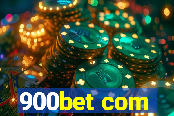 900bet com